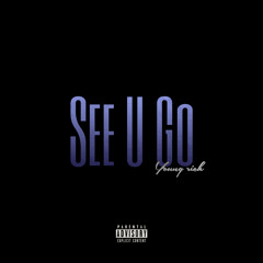 young rich - see u go