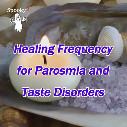 Healing Frequency for Parosmia and Taste Disorders- Spooky2 Rife Frequency Healing