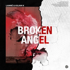 LANNÉ & Kilian K - Broken Angel (ft. Jule)