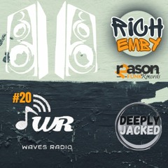 Deeply Jacked for WAVES RADIO #20