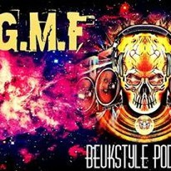 G.M.F / BEUKSTYLE PODCAST ON TOXIC SICKNESS / NOVEMBER / 2020