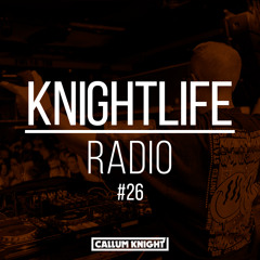 KNIGHTLIFE RADIO | 26