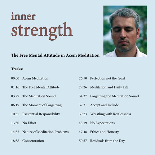 Inner Strength - The Free Mental Attitude in Acem Meditation