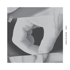 Weigh Me Down (Mono/Poly Remix)