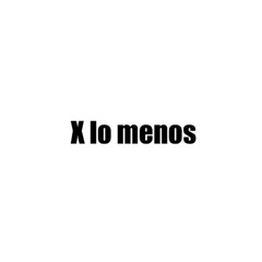 X lo menos