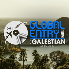 Global Entry Radio 061 [Apr. 2023]