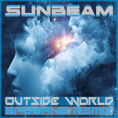 Outside World - BadBANG Remix