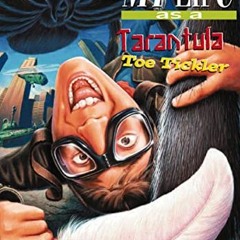 [View] PDF 💔 My Life As a Tarantula Toe Tickler (The Incredible Worlds of Wally McDo