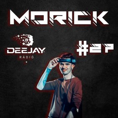 MoRick | Deejay Rádió Mix #27 - 23.12.28.