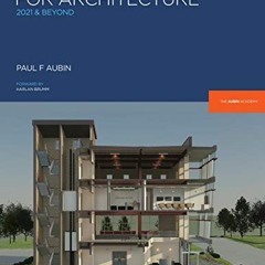 Get PDF EBOOK EPUB KINDLE Revit Essentials for Architecture: 2021 and beyond (The Aub