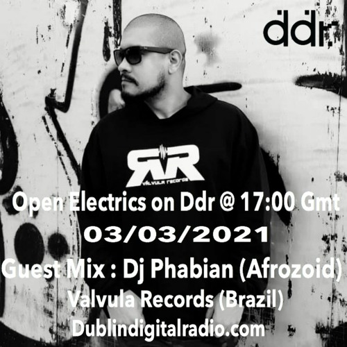 Open Electrics (March) 2021 ft Dj Phabian (Válvula Records, Afrozoid) Sau Paulo