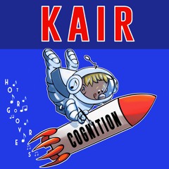 Cognition BY KAIR 🇧🇷 (HOT GROOVERS)