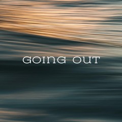 Going Out