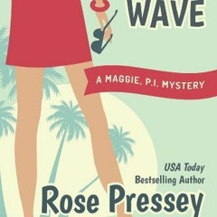 [Get] KINDLE PDF EBOOK EPUB Crime Wave (Maggie, PI Mysteries Book 1) by  Rose Pressey 💔