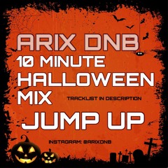 ARIX DNB - 10 MINUTE HALLOWEEN MIX (JUMP UP)