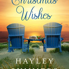 [Get] EBOOK 💌 Christmas Wishes (Key Largo Christmas Series Book 5) by  Hayley Summer