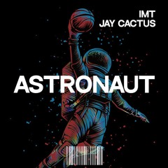 ASTRONAUT (Prod. by IMT x Jay Cactus)