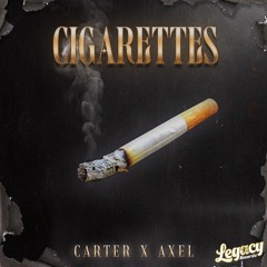 Cigarettes - Carter Mitchell X Axel