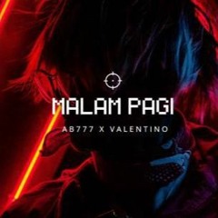 MALAM PAGI #AB777 ( MG X VALENTINO )#777LOCKED!