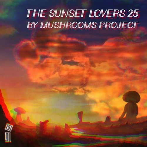 The Sunset Lovers #25 with Mushrooms Project