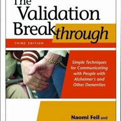 [Read] [KINDLE PDF EBOOK EPUB] The Validation Breakthrough: Simple Techniques for Communicating with