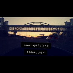 Nowadays (ft. LeoP, THE ELDER)