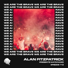 We Are The Brave Radio 113 (Guest Mix by Inafekt)