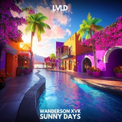 Wanderson XVR - Sunny Days (Extended Mix)