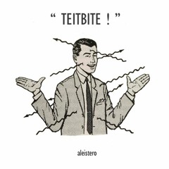 TEITBITE!