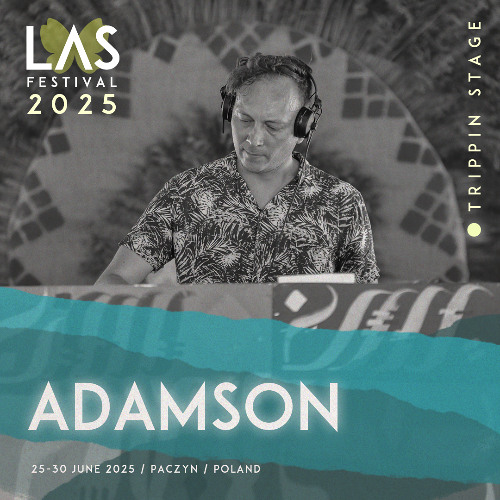 Adamson @ Las Festival 2025 | Trippin Stage *FREE DOWNLOAD*