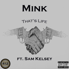Mink - Thats Life (feat. Sam Kelsey)(Prod. Lian Wolf)