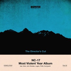 NC-17 'Most Violent Year Album - Part 3' [DIRECTOR'S CUT EDITION] - DISNCLP003DIR - OUT NOW
