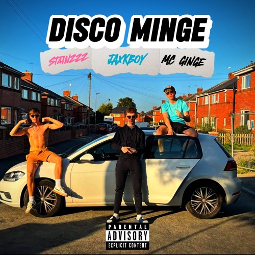 DISCO MINGE - MC Ginge x STAINZZZ x JAXKBOY