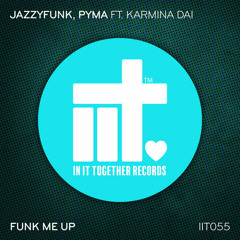 JazzyFunk, Pyma - Funk Me Up ft. Karmina Dai (Radio Edit)