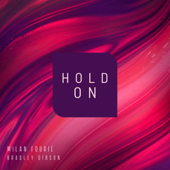 Milan Fourie & Bradley Gibson - Hold On