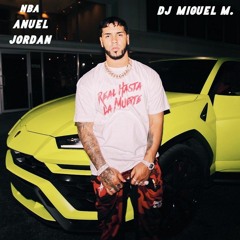 ANUEL FT JORDAN - NBA ((DJ MIGUEL)) ((REMIXTRAP))