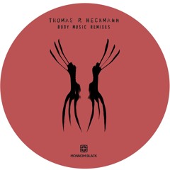 MONNOM BLACK 016_Thomas P. Heckmann - Body Music LP Remixes_(DAX J, CUB, CJ BOLLAND, THE HORRORIST)