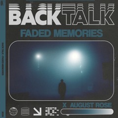 Faded Memories (feat. August Rose)