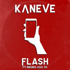 Kaneve - Flash (Feat. Bruno ADA 3A)