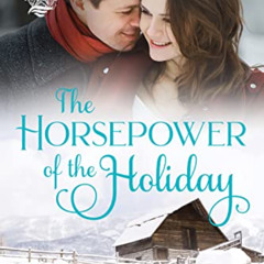 Get EPUB 🖊️ The Horsepower of the Holiday: Glover Family Saga & Christian Romance (S