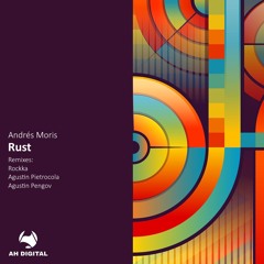 Andrés Moris - Rust (Rockka Remix)