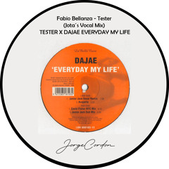 Fabio Bellanza - Tester (Jota´s Vocal Mix) TESTER X DAJAE EVERYDAY MY LIFE