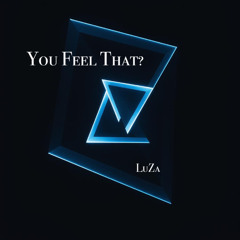 You Feel That