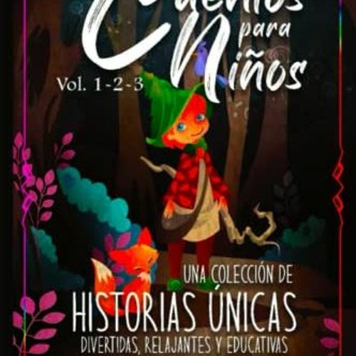 #% |OleOrn% Cuentos para ni?os Vol.1-2-3, Una colecci?n de historias ?nicas, divertidas, relaja