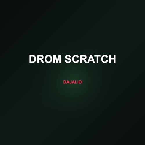 drom scratch
