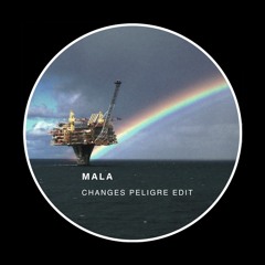Mala - Changes (PELIGRE EDIT)