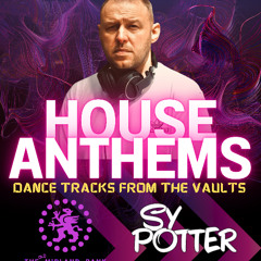Sy Potter & Guests - House Anthems - The Old Midland Bank