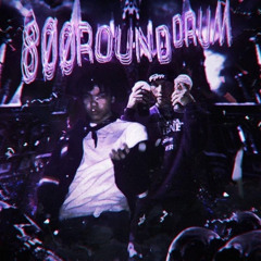 800 ROUND DRUM FEAT. LUSTPROPHECY PROD. WENDYLSTYZER