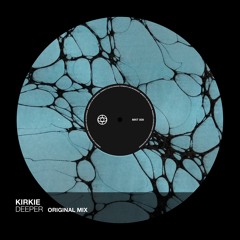 KiRKie - Deeper (Original Mix)
