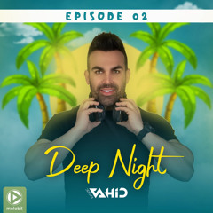 Deejay Vahid - Deep Night 2 | Melobit